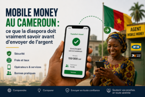 Mobile Money au Cameroun : ce que la diaspora doit vraiment savoir avant d&rsquo;envoyer de l&rsquo;argent